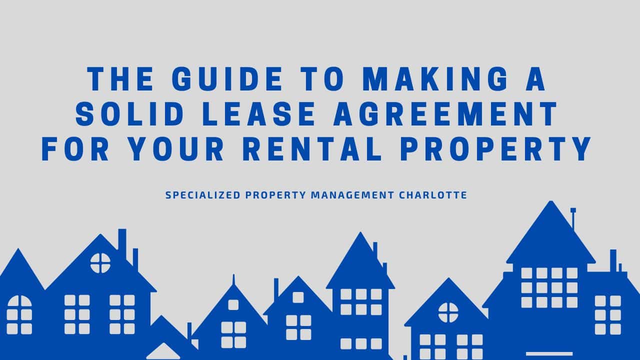The Guide to Making a Solid Lease Agreement For Your Rental Property