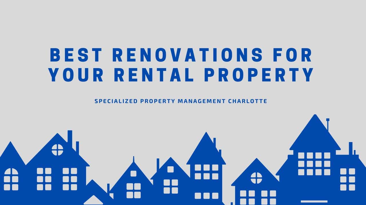 best renovations for your rental property