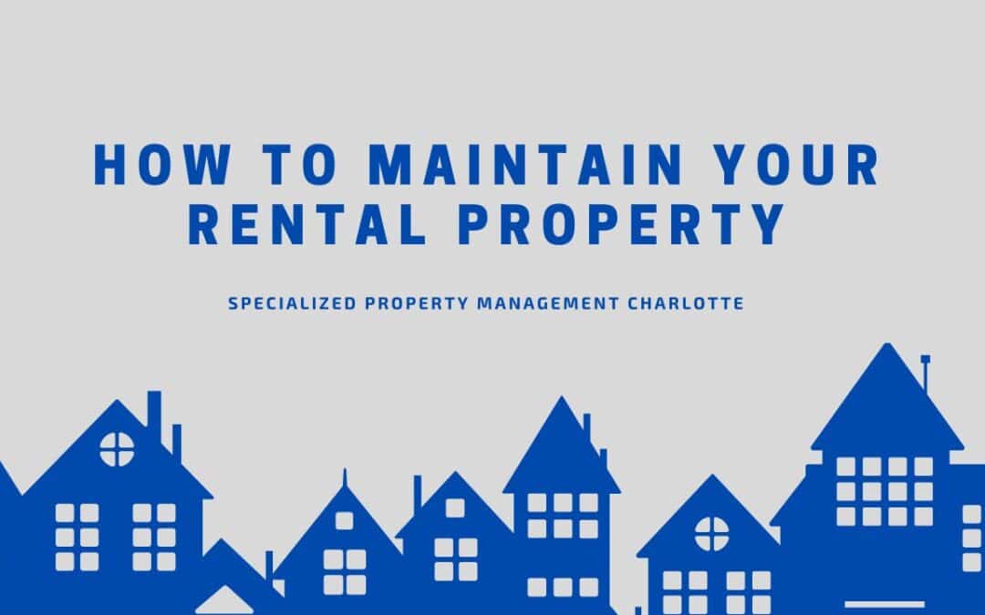 How to Maintain Your Rental Property
