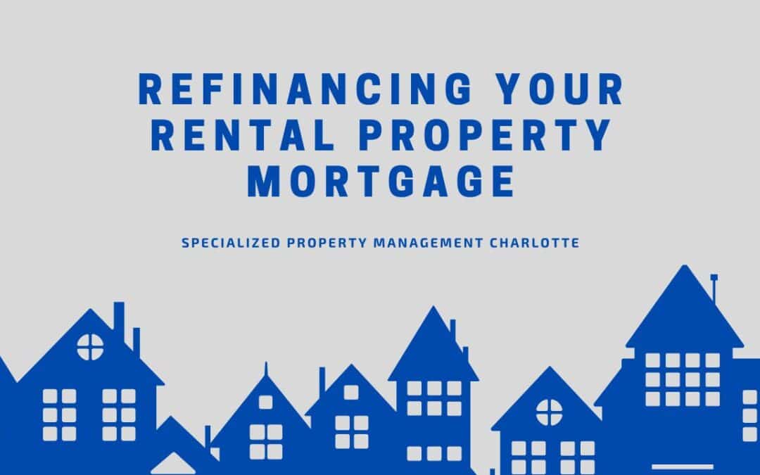 Refinancing Your Rental Property Mortgage