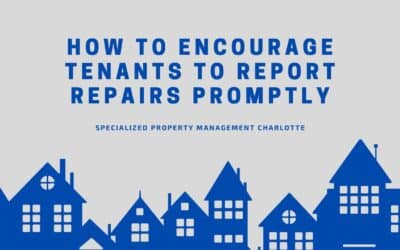 How to Encourage Tenants to Report Repairs Promptly
