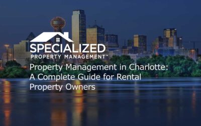 Property Management in Charlotte: A Complete Guide for Rental Property Owners